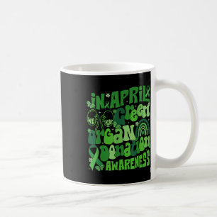 In April We Wear Green Organ Donation Awareness  Coffee Mug