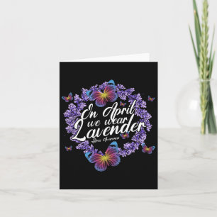 In April We Wear Lavender Stress Awareness Month B Card