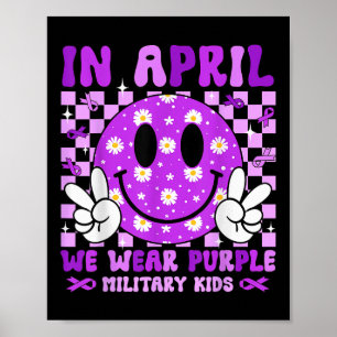 In April We Wear Purple For Military Kids Smile Fa Poster