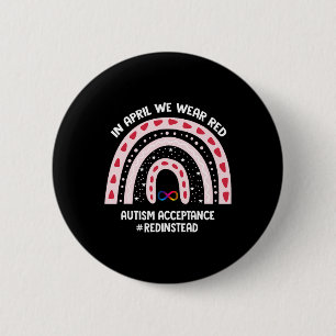 In April We Wear Red Autism Awareness Acceptance R 2 Inch Round Button