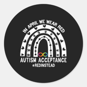 In April We Wear Red Autism Awareness Acceptance R Classic Round Sticker