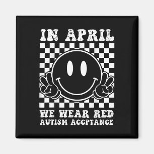 In April We Wear Red Autism Awareness Acceptance R Magnet