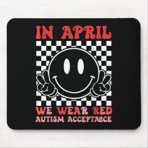 In April We Wear Red Autism Awareness Acceptance R Mouse Pad