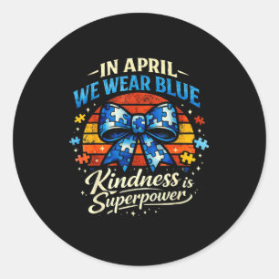 In april wear blue kindness is superpower puzzle classic round sticker