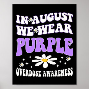 In August We Wear Purple Overdose Awareness 1 Poster