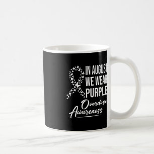In August We Wear Purple Overdose Awareness Month  Coffee Mug