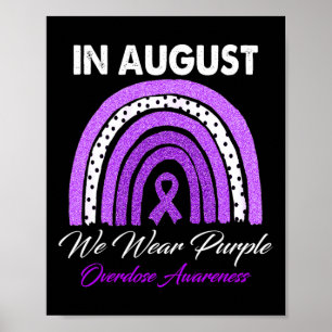 In August We Wear Purple Overdose Awareness Month  Poster