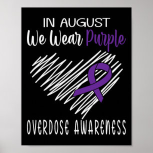 In August We Wear Purple Overdose Awareness Month Poster