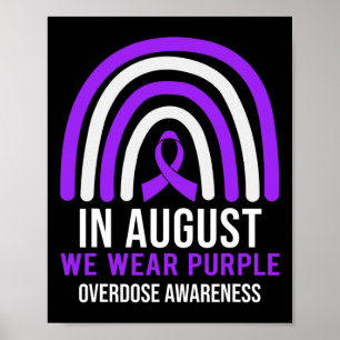 In August We Wear Purple Overdose Awareness Month  Poster