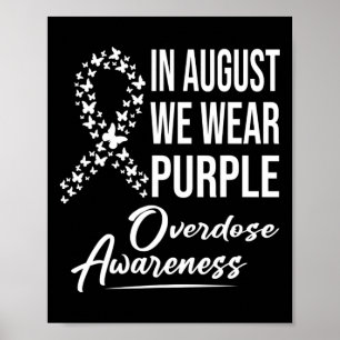 In August We Wear Purple Overdose Awareness Month  Poster