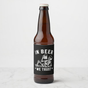 In beer we trust chilling skeleton Beer Pong Bottle Label