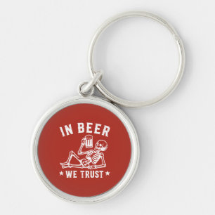 In beer we trust chilling skeleton Beer Pong Keychain