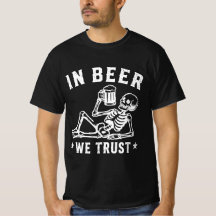 In beer we trust chilling skeleton Beer Pong
