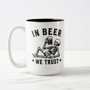 In beer we trust chilling skeleton Beer Pong Two-Tone Coffee Mug