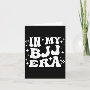 In BJJ Era - Funny Brazilian Jiu-Jitsu Martial Card