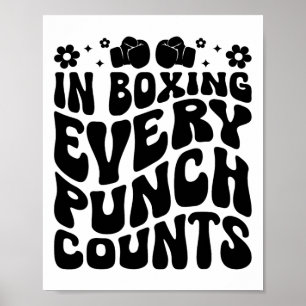 In Boxing Every Punch Counts Boxer Sports Athlete Poster