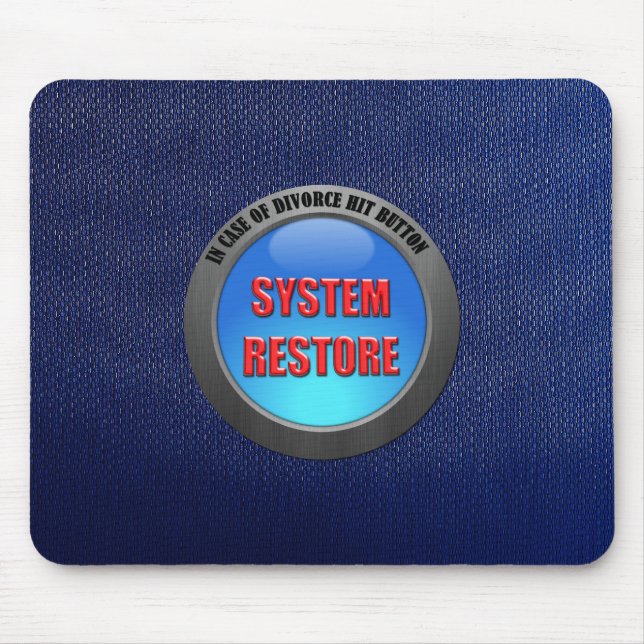 In Case of Divorce Hit System Restore Button Mouse Pad (Front)