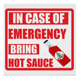 In Case of Emergency, Bring Hot Sauce, Chili Poster