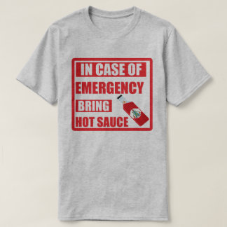 In Case of Emergency, Bring Hot Sauce, Chili T-Shirt