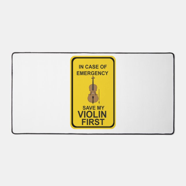 In case of Emergency Save My Violin First Desk Mat (Front)