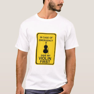 In case of Emergency Save My Violin First T-Shirt