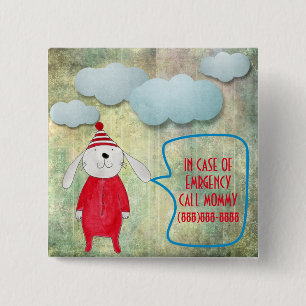IN CASE OF EMERGENMCY CALL MOMMY NUMBER RABBIT 2 INCH SQUARE BUTTON