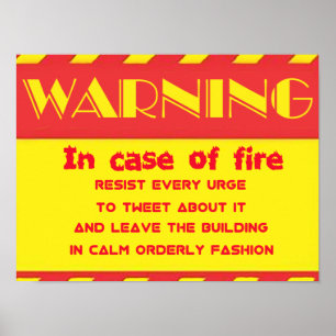In Case Of Fire Anti Tweet Texting Funny Poster