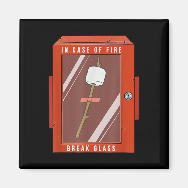In Case Of Fire Break Gl Funny Camping Marshmellow Magnet (Front)