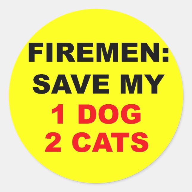In Case of Fire Save My Dog and Cats Classic Round Sticker (Front)