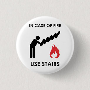 In Case of Fire Use Stairs 1 Inch Round Button