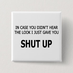 In Case You Didn't Hear 2 Inch Square Button