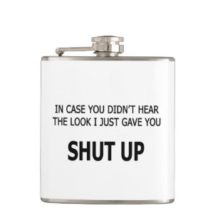 In Case You Didn't Hear Hip Flask