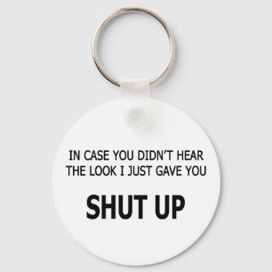 In Case You Didn't Hear Keychain