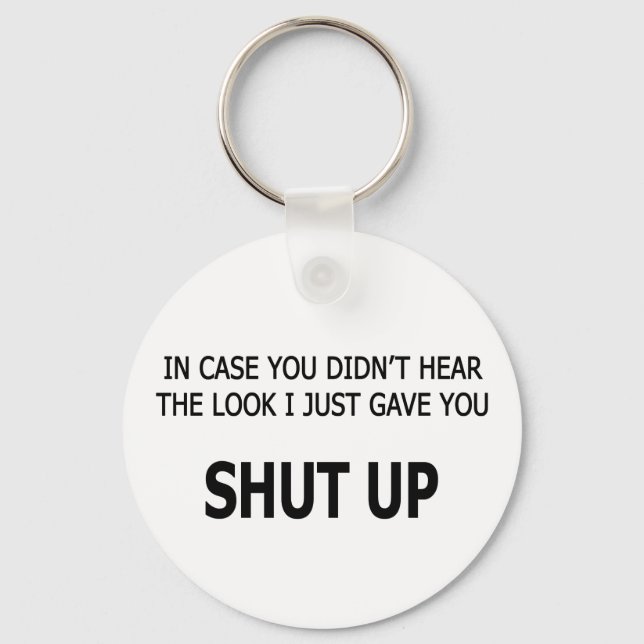 In Case You Didn't Hear Keychain (Front)