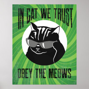 In Cat We Trust, Obey The Meows # 6 Poster