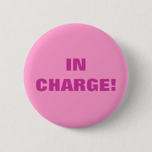 IN CHARGE! 2 INCH ROUND BUTTON