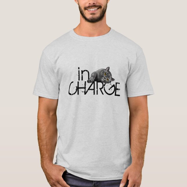 In Charge, Too Cute British Shorthair Cat T-Shirt (Front)