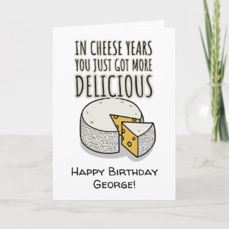 "In Cheese years", Funny birthday card