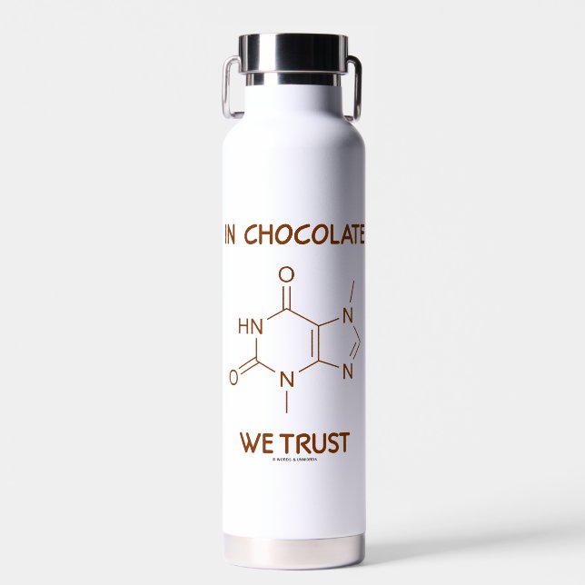 In Chocolate We Trust Theobromine Molecule Water Bottle (Front)
