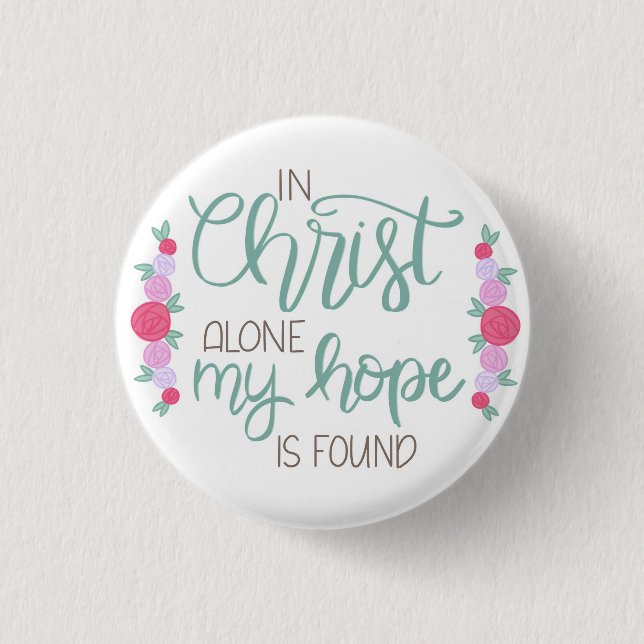 In Christ Alone My Hope Is Found Pin (Front)