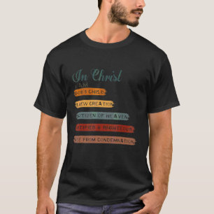 In Christ I Am God's Child A New Creation Bible Ve T-Shirt