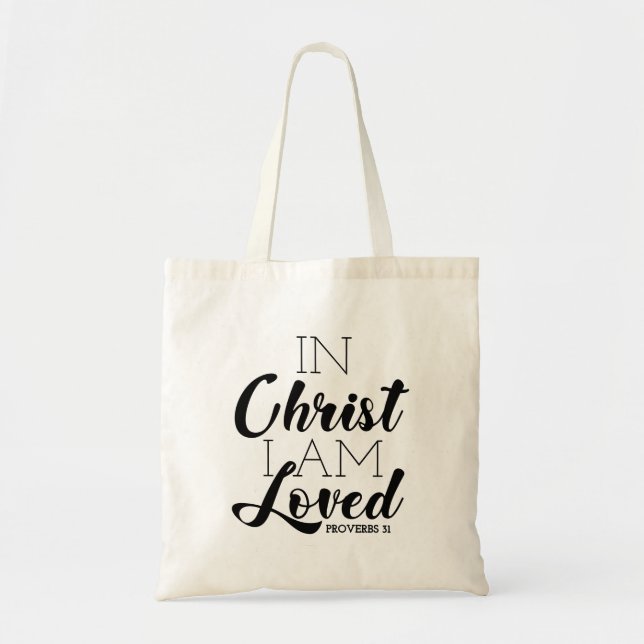In Christ I Am Loved Scripture Promises Christian Tote Bag (Front)