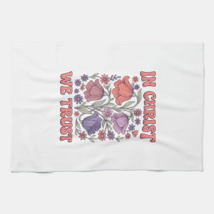 In Christ We Trust Floral Christian Vector Design_ Kitchen Towel