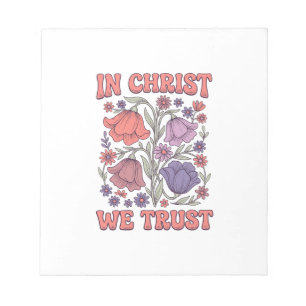 In Christ We Trust Floral Christian Vector Design_ Notepad