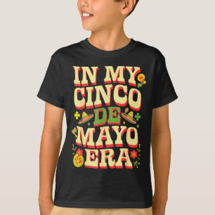 In cinco de mayo era maracas sombrero mexican T-Shirt