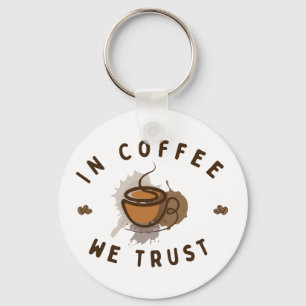 In Coffee we trust funny Keychain