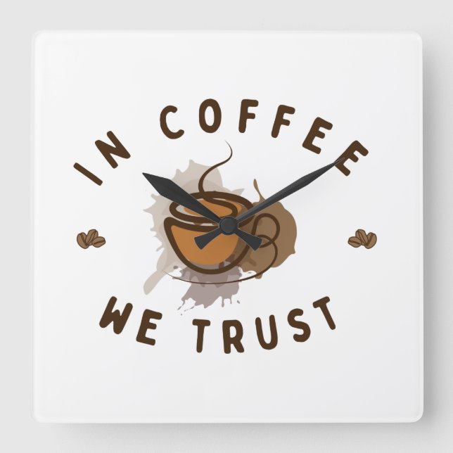 In Coffee we trust funny Square Wall Clock (Front)