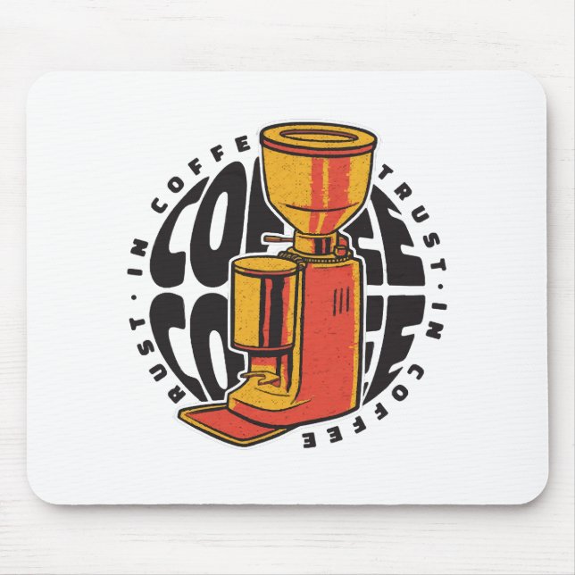 In Coffee we trust  Mouse Pad (Front)