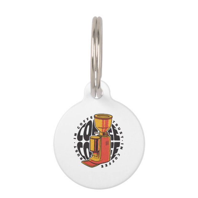 In Coffee we trust  Pet Tag (Front)