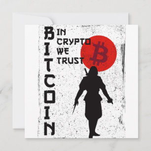 In Crypto We Trust- Bitcoin Samurai
